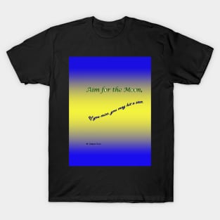 Aim For The Moon T-Shirt